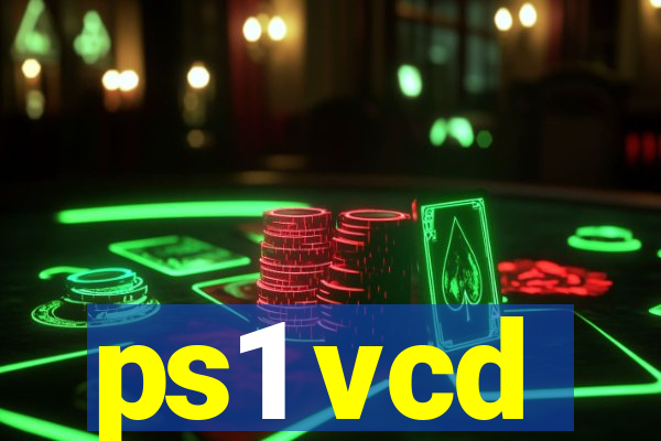 ps1 vcd