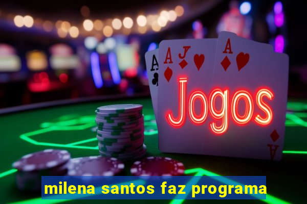 milena santos faz programa