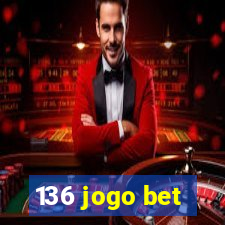 136 jogo bet