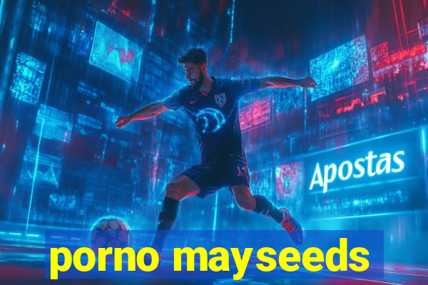 porno mayseeds