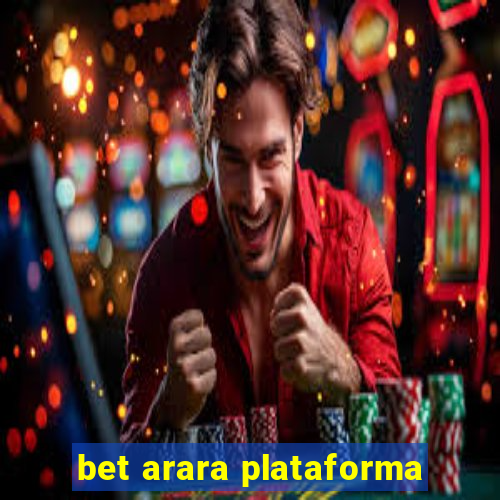 bet arara plataforma