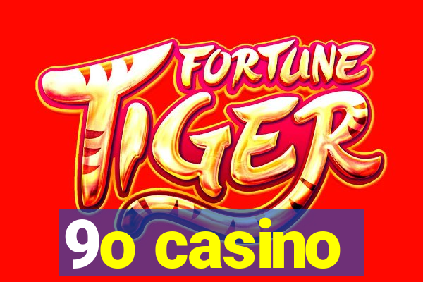 9o casino