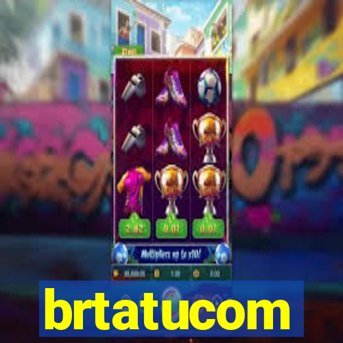 brtatucom