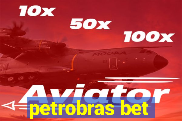 petrobras bet