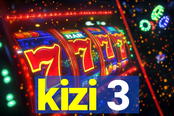 kizi 3
