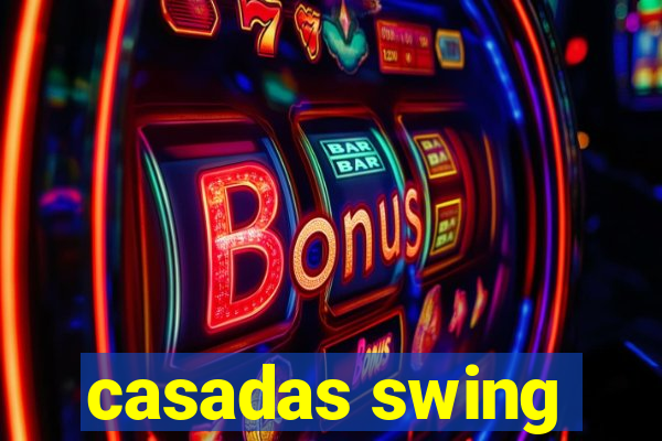 casadas swing