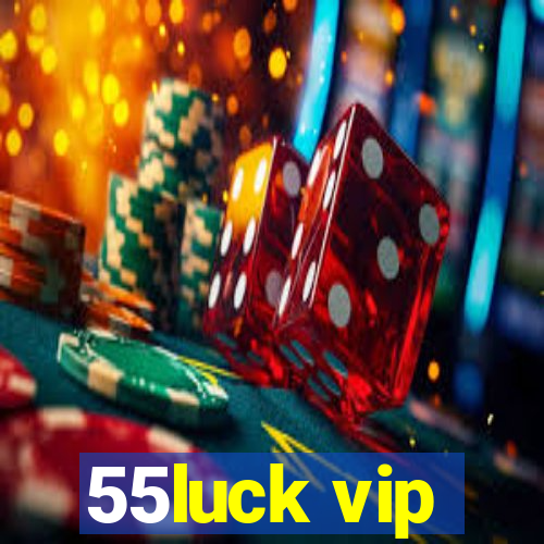 55luck vip