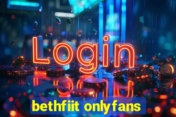 bethfiit onlyfans
