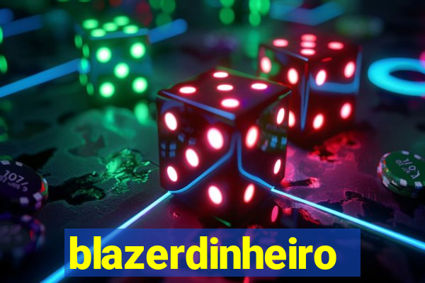 blazerdinheiro