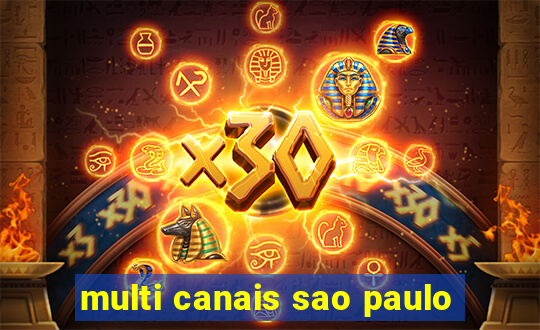 multi canais sao paulo