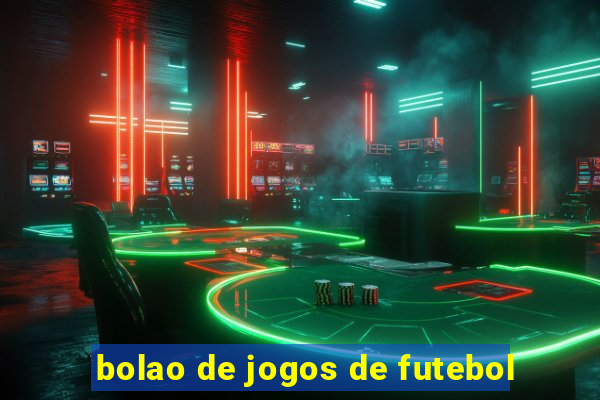bolao de jogos de futebol