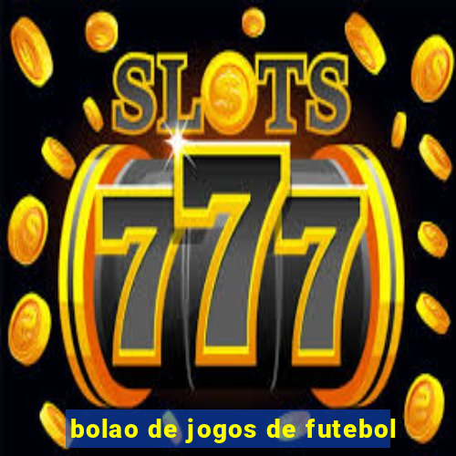bolao de jogos de futebol