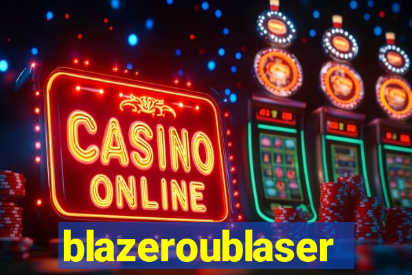 blazeroublaser