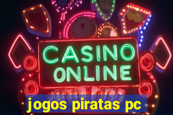 jogos piratas pc