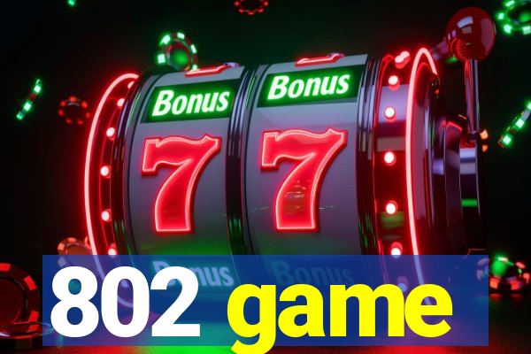 802 game