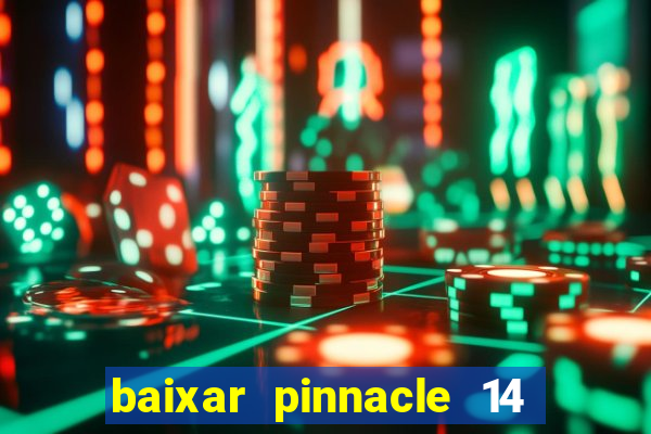 baixar pinnacle 14 via torrent