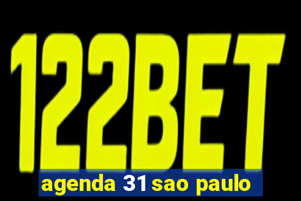 agenda 31 sao paulo