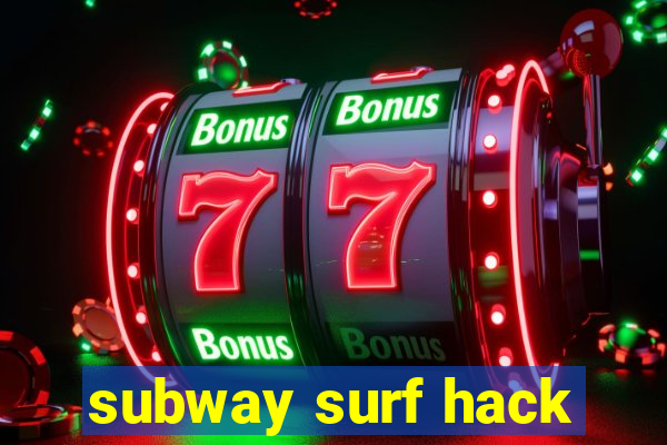 subway surf hack