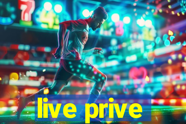 live prive