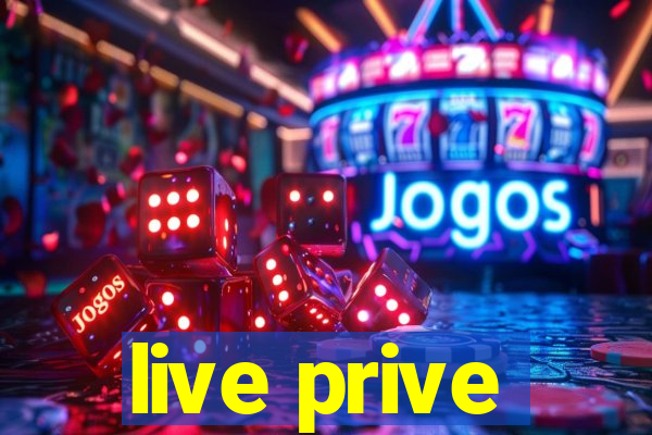 live prive