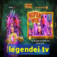 legendei tv