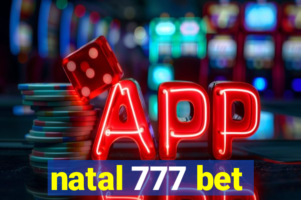 natal 777 bet