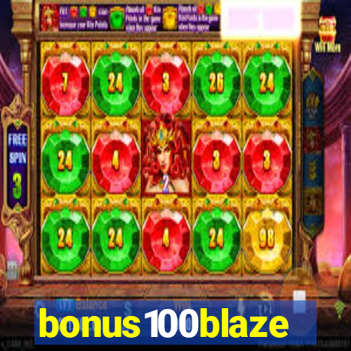 bonus100blaze