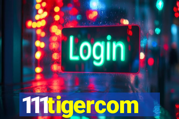 111tigercom