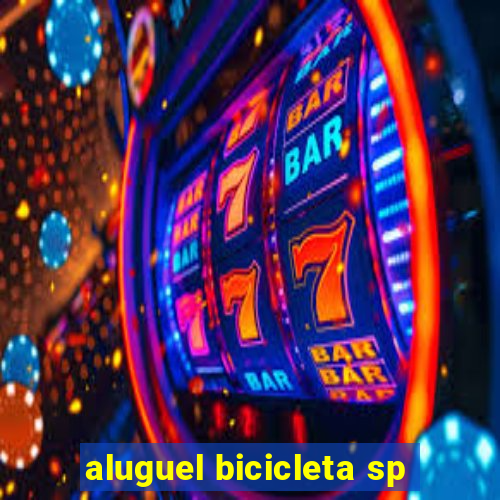 aluguel bicicleta sp
