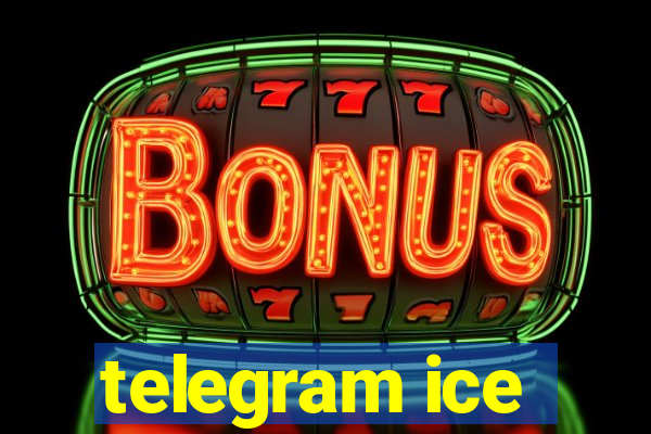 telegram ice