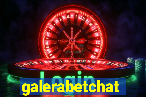 galerabetchat