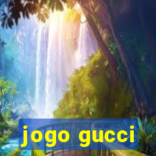 jogo gucci