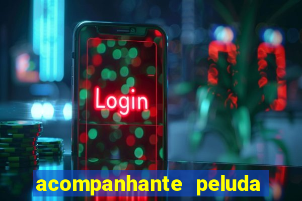 acompanhante peluda em são paulo