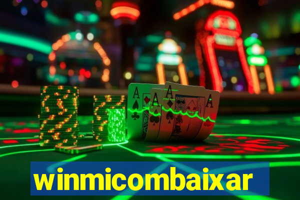 winmicombaixar