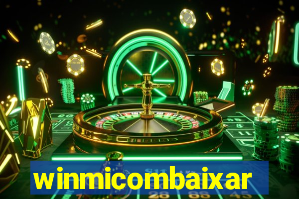 winmicombaixar