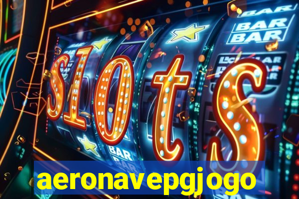 aeronavepgjogo
