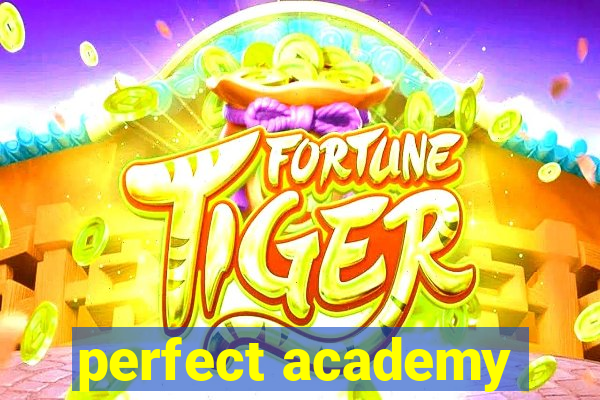perfect academy