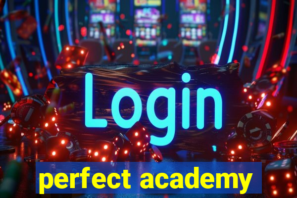 perfect academy