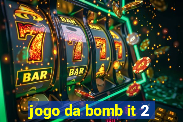 jogo da bomb it 2