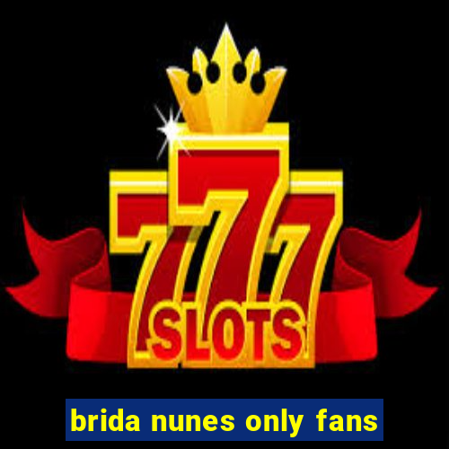brida nunes only fans