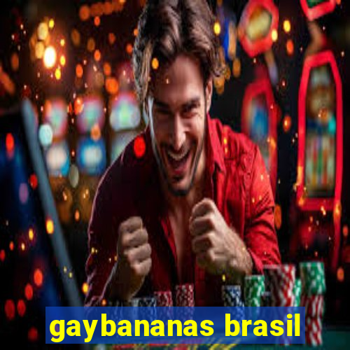 gaybananas brasil