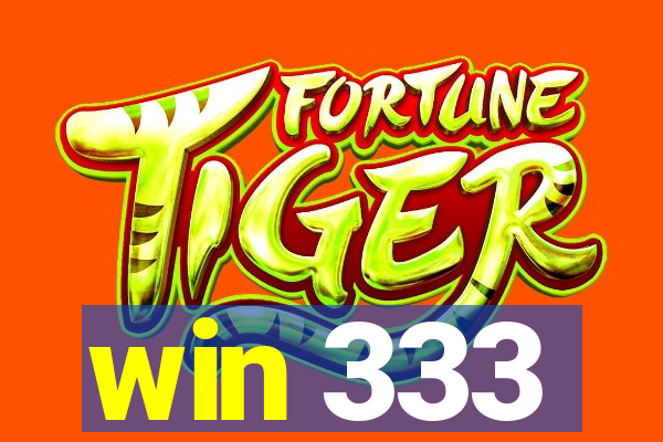 win 333