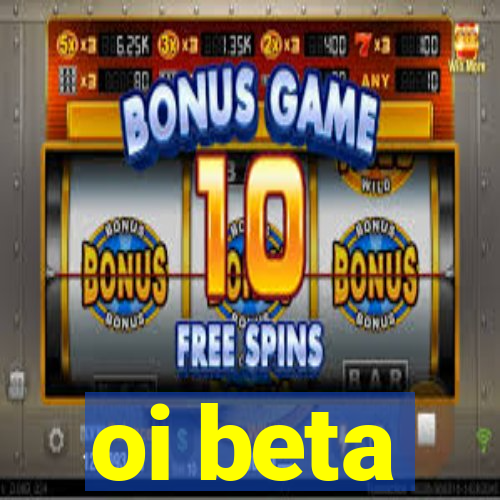 oi beta
