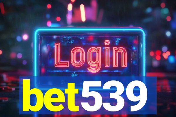 bet539