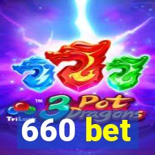 660 bet