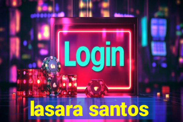 lasara santos