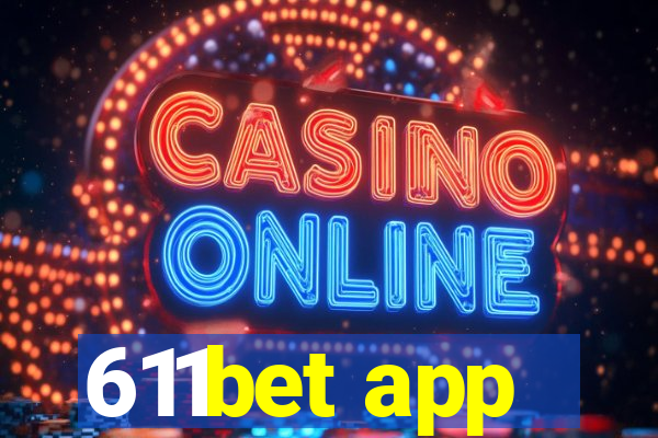 611bet app