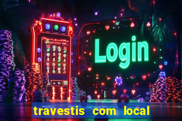 travestis com local porto alegre rs