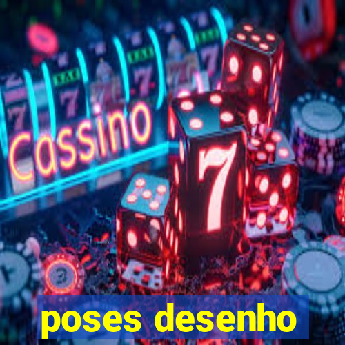 poses desenho