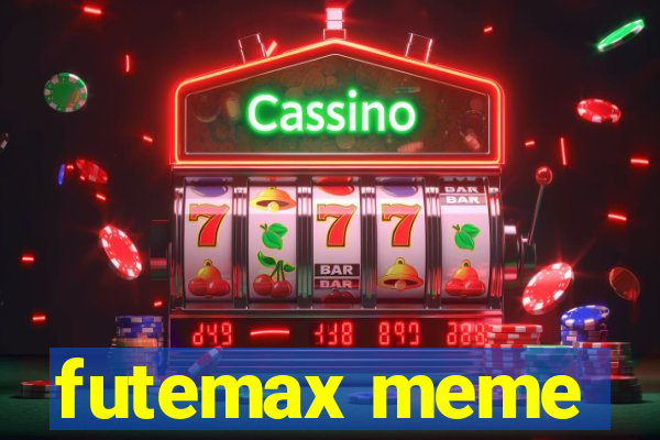 futemax meme